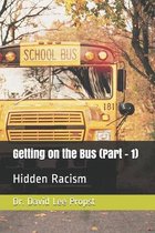 Getting on the Bus (Part - 1)