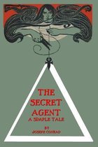 The Secret Agent A Simple Tale