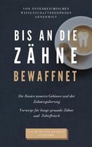 Bis an die Zahne bewaffnet