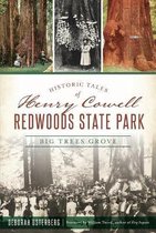 Landmarks- Historic Tales of Henry Cowell Redwoods State Park