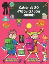 Cahier de 80 d'Activites pour enfants