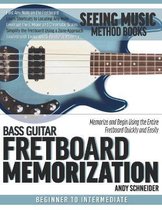 Seeing Music- Bass Guitar Fretboard Memorization