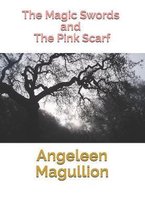 The Magic Swords And The Pink Scarf