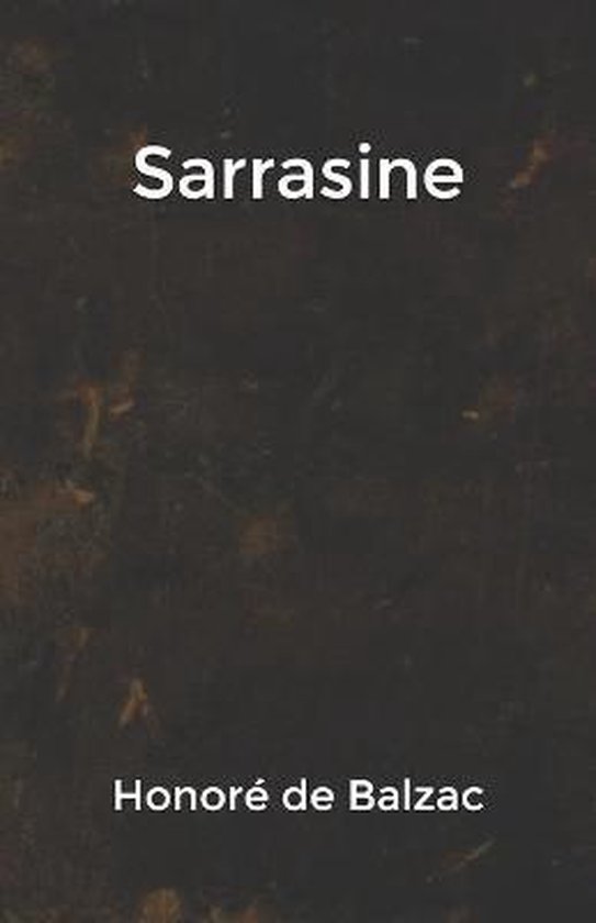 Sarrasine, Honoré de Balzac 9798669390051 Boeken
