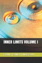 Inner Limits Volume I