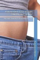 Ketosis Diet: Lose Weight Quickly and Simply!