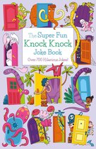 The Super Fun Knock Knock Joke Book