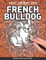 French bulldog Adults Coloring Book