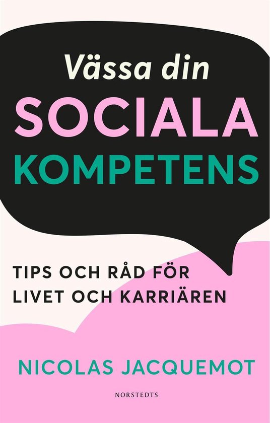 Vässa din sociala kompetens : tips och råd för livet och  ... - cover