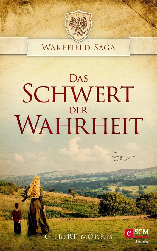 Wakefield Saga 1 - Das Schwert der Wahrheit