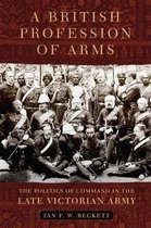 Campaigns and Commanders Series-A British Profession of Arms