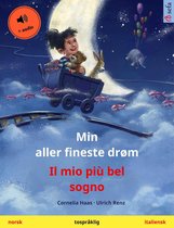 Sefa bildebøker på to språk - Min aller fineste drøm – Il mio più bel sogno (norsk – italiensk)