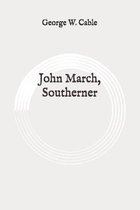 John March, Southerner