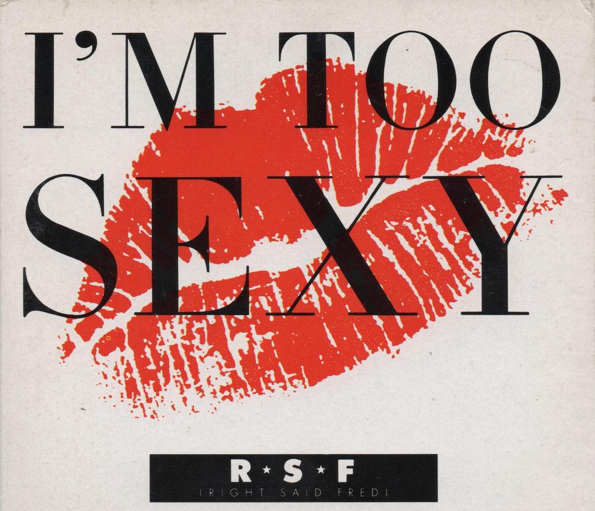 I'M TOO SEXY