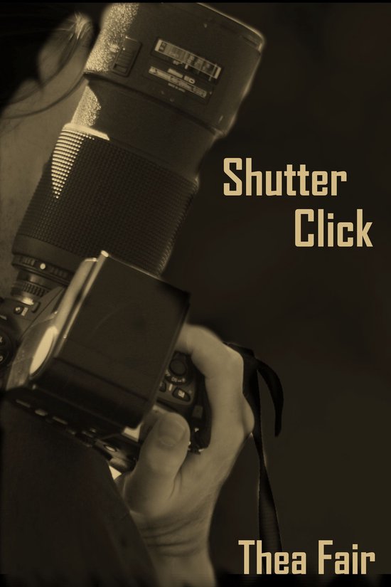 Shutter Click (ebook), Thea Fair 9781311970183 Boeken