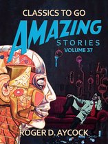 Classics To Go - Amazing Tales Volume 37