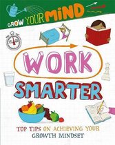 Work Smarter Grow Your Mind