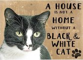 Metalen Wandbord a House is not a Home without a Black and White Cat - 20 x 30 cm