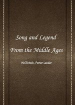 Song And Legend From The Middle Ages