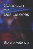 Coleccion de Desilusiones