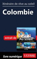 Itinéraire de rêve au soleil - Colombie