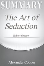 Self-Development Summaries - Summary of The Art of Seduction