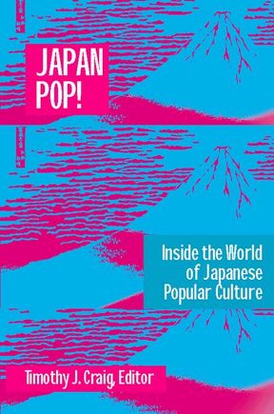 Japan Pop: Inside the World of Japanese Popular Culture - cover