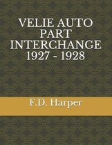 Velie Auto Part Interchange 1927 - 1928