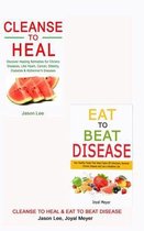 Cleanse to Heal & Eat to Beat Disease