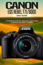 Canon EOS Rebel T7i/800D User Guide