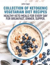 Collection of Ketogenic vegetarian diet recipes.