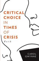 Critical Choice in Times of Crisis