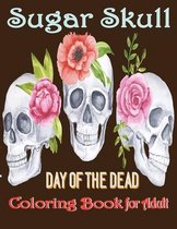 Sugar Skull Coloring Book For Adult