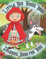 Little Red Riding Hood Coloring Book for Kids