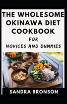 The Wholesome Okinawa Diet For Novices And Dummies