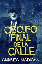 Oscuro Final de la Calle