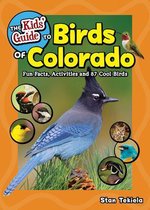 The Kids' Guide to Birds of Colorado
