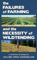 The Failures of Farming and the Necessity of Wildtending