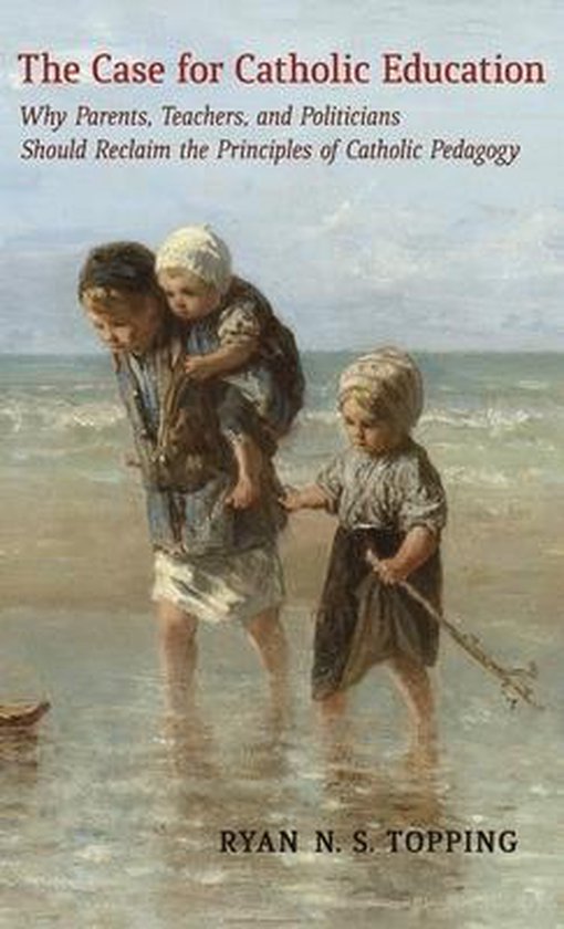 The Case for Catholic Education - cover