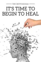 It's Time to Begin to Heal