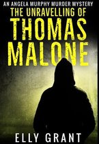 The Unravelling Of Thomas Malone