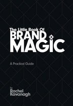 The Little Book Of Brand Magic
