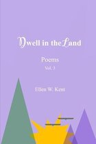 Dwell in the Land