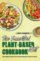 The Essential Plant Based Diet Cookbook