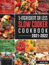 5-Ingredient Or Less Slow Cooker Cookbook