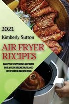 Air Fryer Recipes 2021