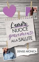 L'amore nuoce gravemente alla salute