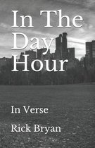 In The Day Hour