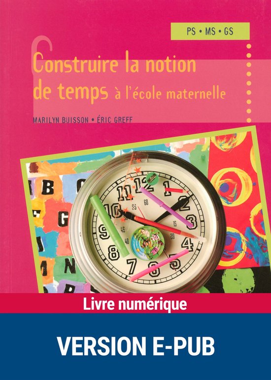 Pédagogie pratique - Construire la notion de temps à l'éc ... - cover