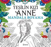 Yeşilin Kızı Anne - Mandala Boyama